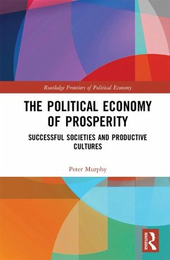 The Political Economy of Prosperity (eBook, PDF) - Murphy, Peter