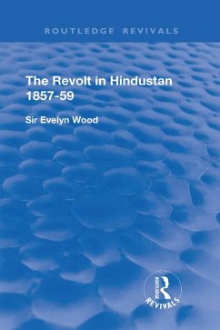 The Revolt in Hindustan 1857 - 59 (eBook, ePUB) - Wood, Evelyn
