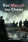 Der Marsch ins Chaos