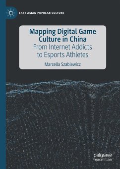 Mapping Digital Game Culture in China - Szablewicz, Marcella