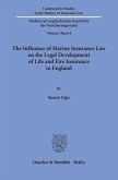 The Influence of Marine Insurance Law on the Legal Development of Life and Fire Insurance in England.