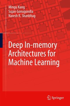 Deep In-memory Architectures for Machine Learning - Kang, Mingu;Gonugondla, Sujan;Shanbhag, Naresh R.
