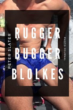 Rugger Bugger Blokes - Slater, Peter