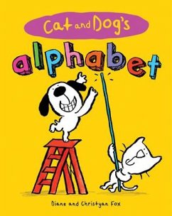 Cat and Dog's Alphabet - Fox, Diane