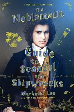 The Nobleman's Guide to Scandal and Shipwrecks - Lee, Mackenzi