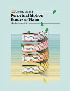 Perpetual Motion Etudes for Piano - Siskind, Jeremy