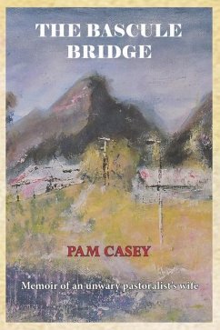 The Bascule Bridge: Memoir of an Unwary Pastoralist's Wife - Casey, Pamela Stanhope