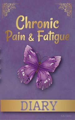 Chronic Pain & Fatique Diary - Casey, C. S.