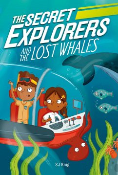 The Secret Explorers and the Lost Whales - King, Sj