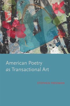 American Poetry as Transactional Art - Fredman, Stephen