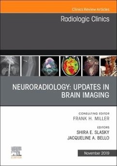 Neuroradiology, an Issue of Radiologic Clinics of North America - Bello, Jacqueline A;Slasky, Shira E.