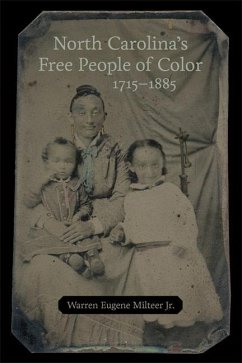 North Carolina's Free People of Color, 1715-1885 - Milteer, Warren Eugene