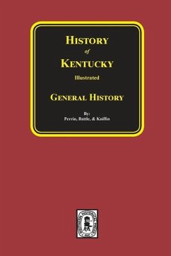 History of Kentucky - General History - Perrin, William Henry; Battle, J H; Kniffin, G C