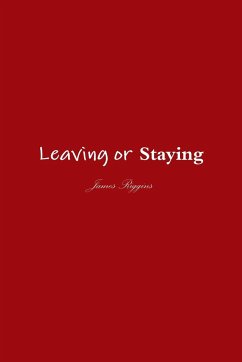 Leaving or Staying - Riggins, James