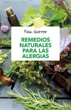 Remedios Naturales Para Las Alergias / Natural Remedies for Allergies - Guerrero, Rosa