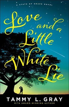 Love and a Little White Lie - Gray, Tammy L.