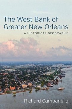 The West Bank of Greater New Orleans - Campanella, Richard