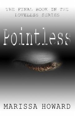 Pointless: The Final Book in the Loveless Series - Howard, Marissa