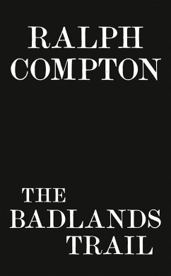 Ralph Compton the Badlands Trail - Brandt, Lyle; Compton, Ralph
