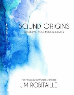 Sound Origins: Developing Your Musical Identity - Robitaille, Jim