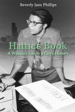 Hattie's Book: A Woman's Life in a City's History - Phillips, Beverly Jane