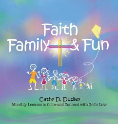 Faith, Family, & Fun - Dudley, Cathy D.