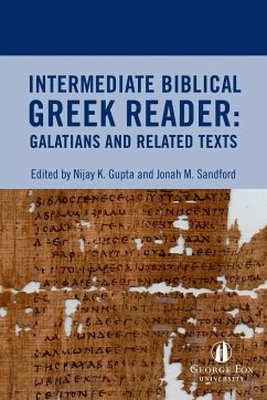 Intermediate Biblical Greek Reader - Gupta, Nijay; Sandford, Jonah