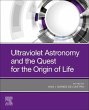 Ultraviolet Astronomy and the Quest for... - Bild 1