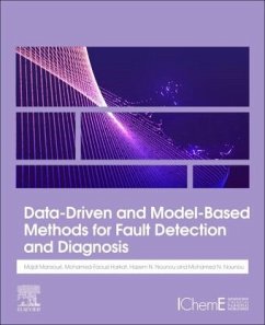 Data-Driven and Model-Based Methods for Fault Detection and Diagnosis - Mansouri, Majdi;Harkat, Mohamed-Faouzi;Nounou, Hazem N.
