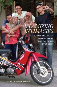 Islamizing Intimacies - Smith-Hefner, Nancy J
