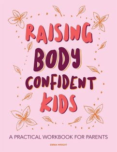 Raising Body Confident Kids - Wright, Emma