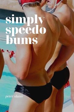 Simply Speedo Bums - Slater, Peter