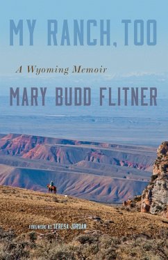 My Ranch, Too: A Wyoming Memoir