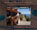 Building a Home that Loves You