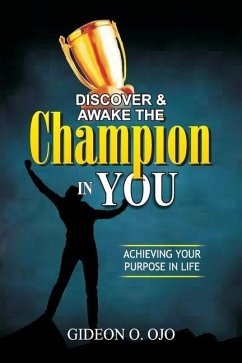 Discover & Awake the Champion in You - Ojo, Gideon O