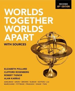 Worlds Together, Worlds Apart - Pollard, Elizabeth; Rosenberg, Clifford; Tignor, Robert; Karras, Alan