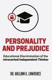 Personality and Prejudice: Educational Discrimination of the Introverted Independent Thinker