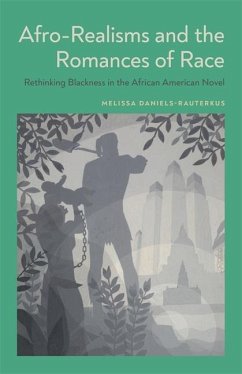 Afro-Realisms and the Romances of Race - Daniels-Rauterkus, Melissa