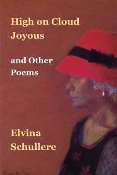 High on Cloud Joyous and Other Poems - Schullere, Elvina D. W.