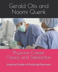 Physician Career Choice and Satisfaction: Empirical Studies of Practicing Physicians - Quenk, Naomi; Otis, Gerald