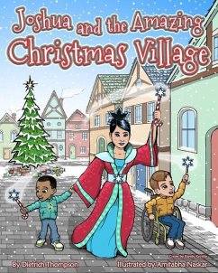 Joshua and the Amazing Christmas Village: Joshua Amazing Series - Thompson, Dietrich