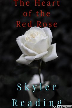 The Heart of the Red Rose - Reading, Skyler