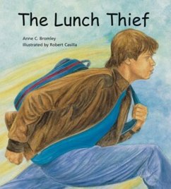 The Lunch Thief: A Story of Hunger, Homelessness and Friendship - Bromley, Anne C.