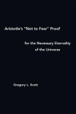 Aristotle's "Not to Fear" Proof for the Necessary Eternality of the Universe