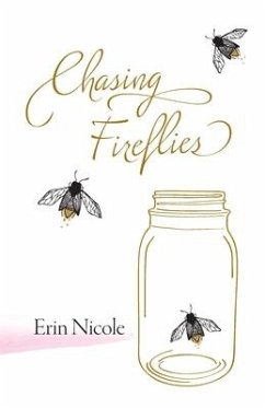 Chasing Fireflies - Nicole, Erin