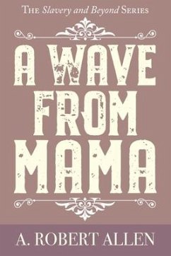 A Wave From Mama - Allen, A Robert