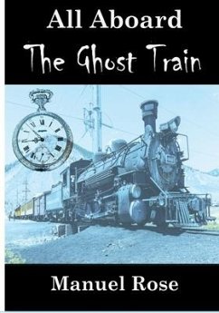 All Aboard The Ghost Train - Rose, Manuel