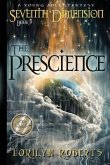 Seventh Dimension - The Prescience: A Young Adult Fantasy