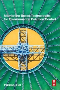 Membrane-Based Technologies for Environmental Pollution Control - Pal, Parimal