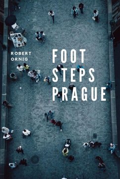 Footsteps Prague - Ornig, Robert